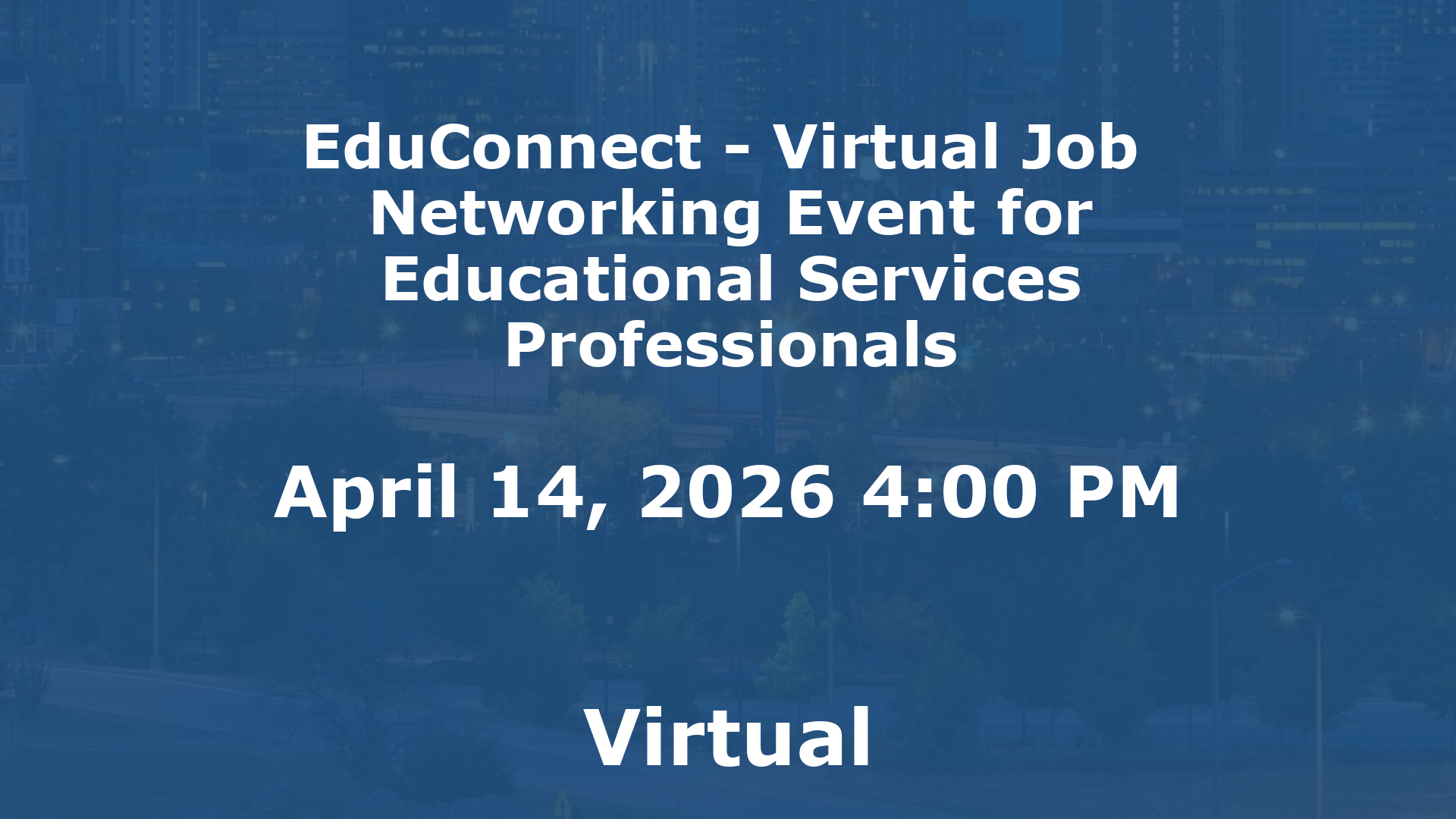EduConnect - Virtual Job  Networking Event for Educational Services Professionals event image